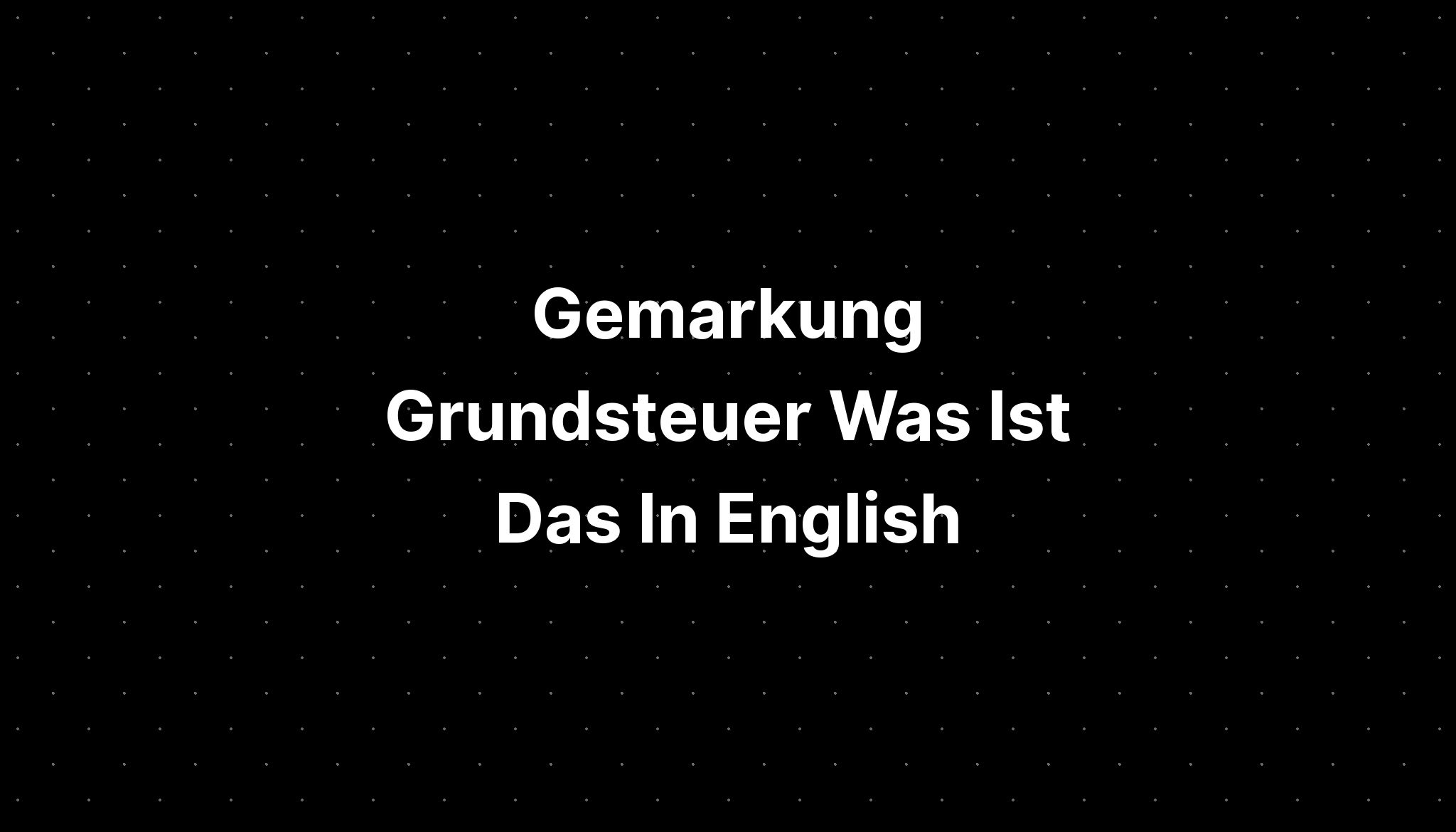 gemarkung-grundsteuer-was-ist-das-in-english-imagesee